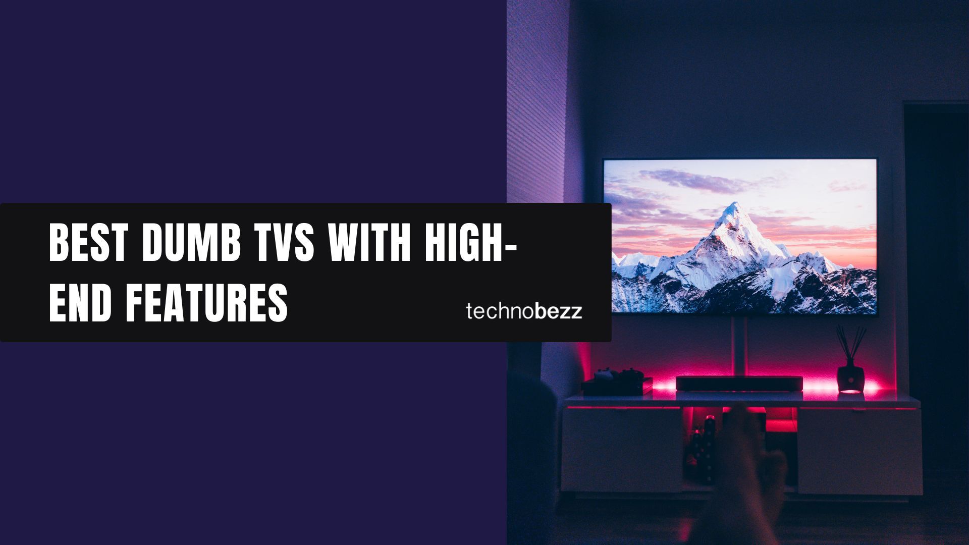 Best Dumb TVs With HighEnd Features Technobezz