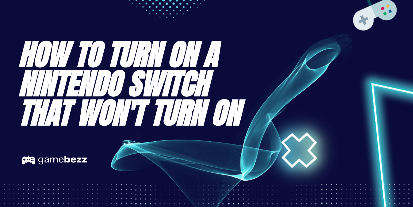 How To Turn On A Nintendo Switch That Won't Turn On Gamebezz