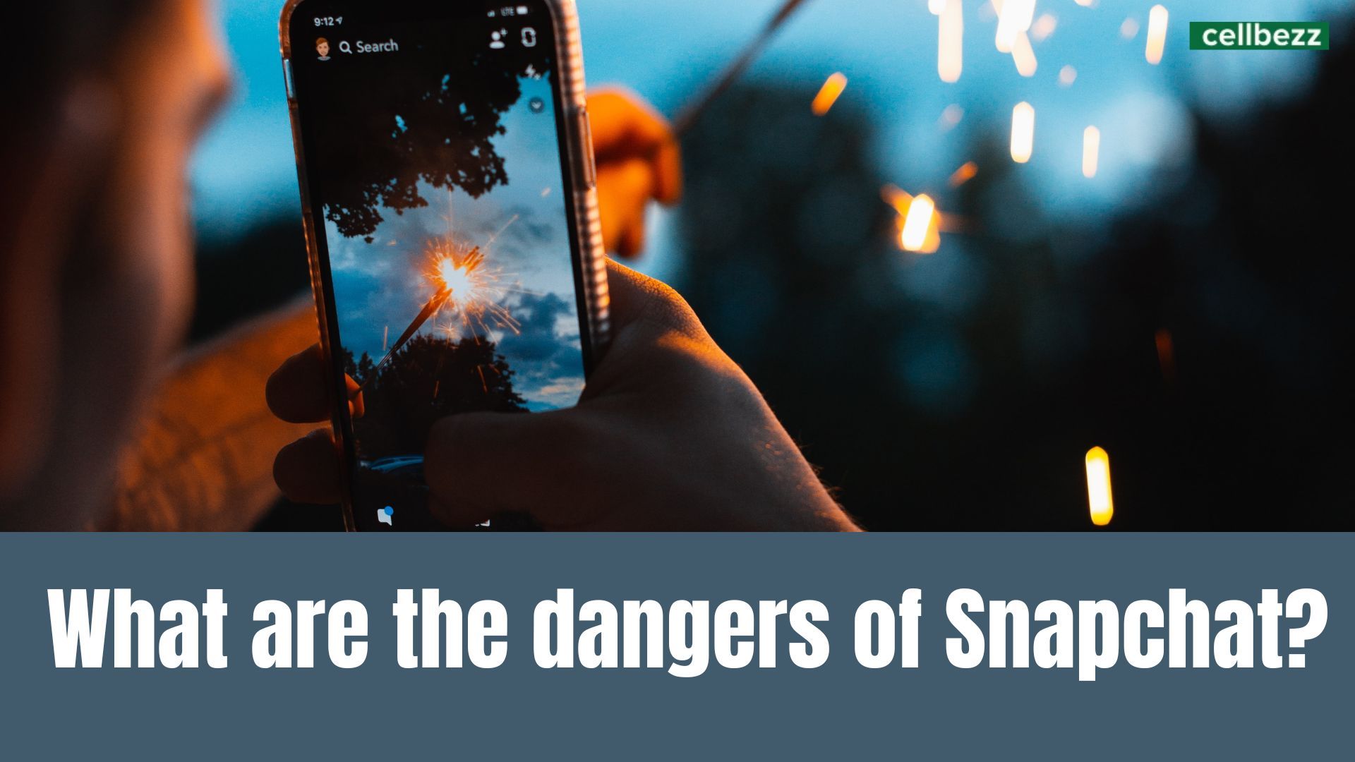 What Are The Dangers Of Snapchat? Cellbezz