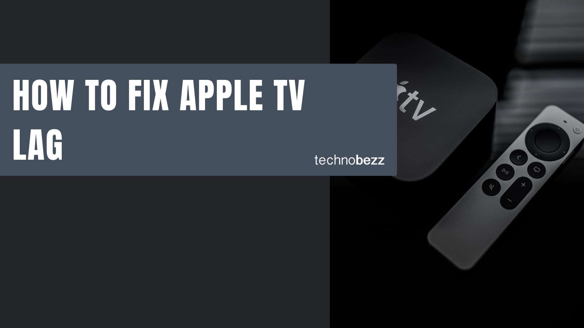 udsættelse Vuggeviser Celsius How To Fix Apple TV Lag - Technobezz