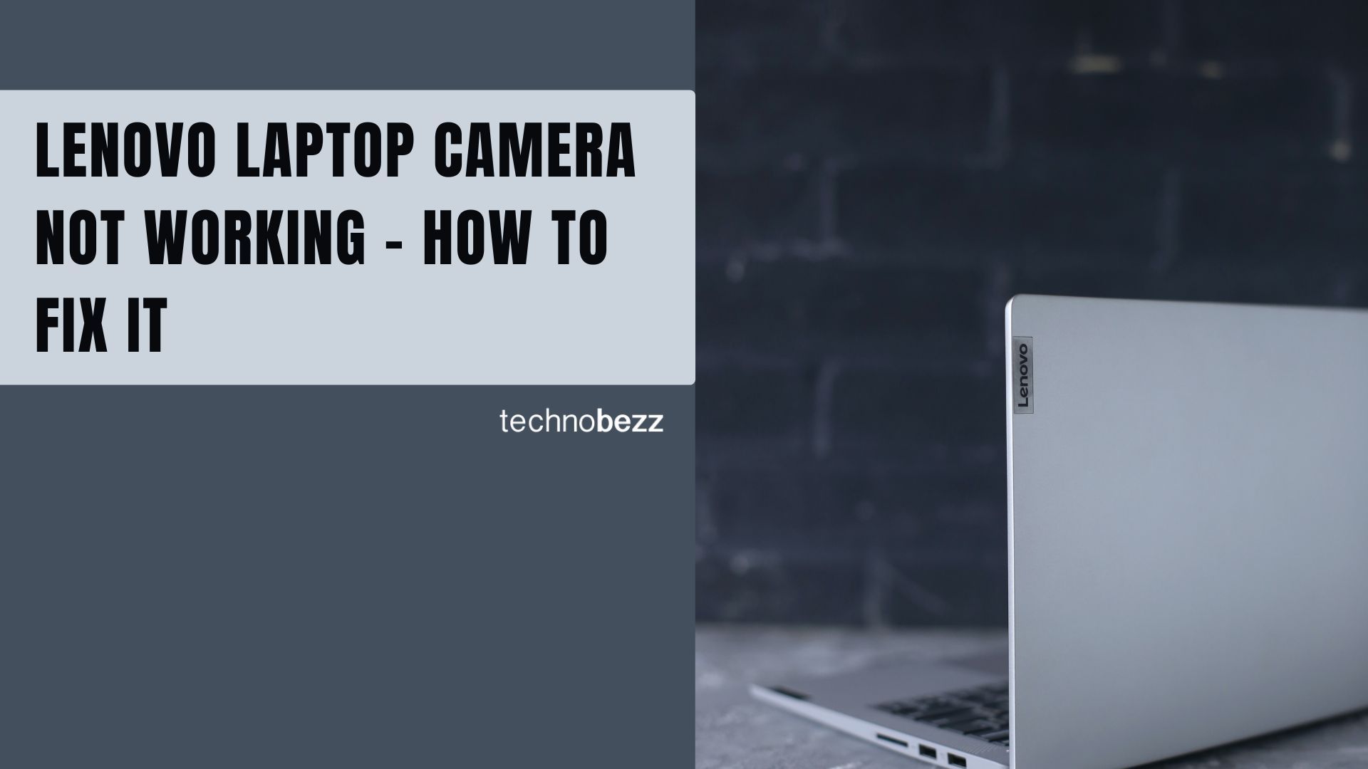 Lenovo Laptop Camera Not Working – How To Fix It - Technobezz