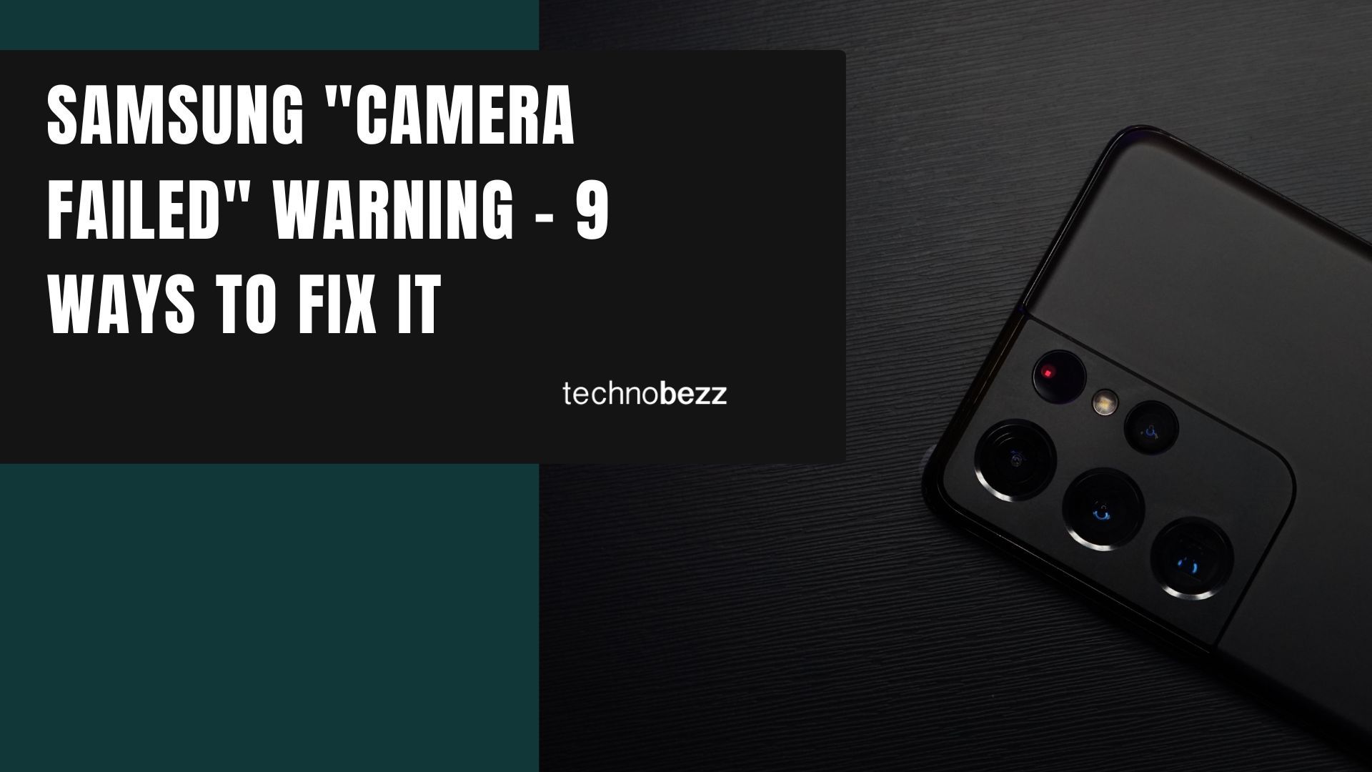 Correlaat thee meten How To Fix “Camera Failed” Error On Samsung Galaxy (All Variants) -  Technobezz