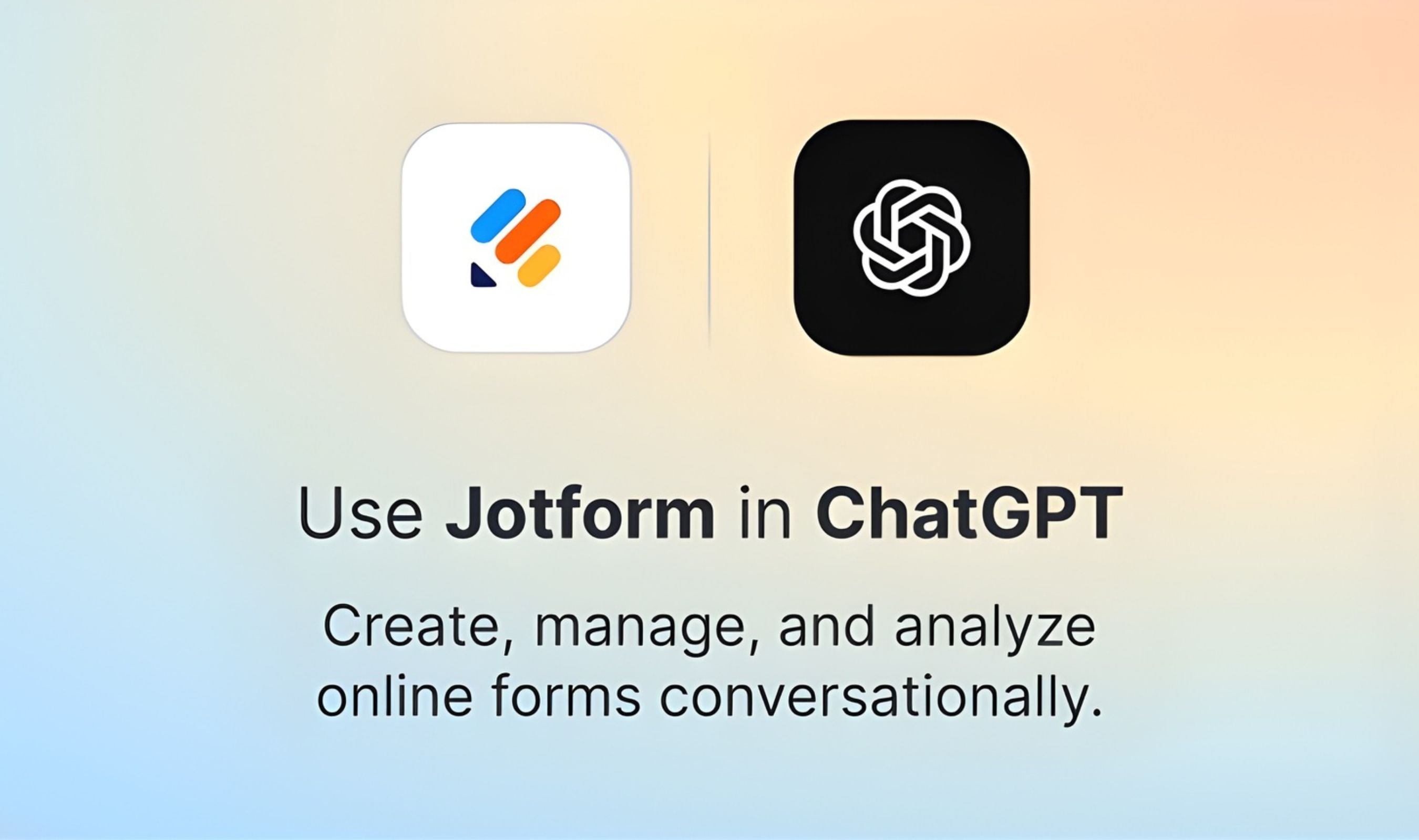 Jotform Joins the ChatGPT App Marketplace, Turning Forms Into a Conversation