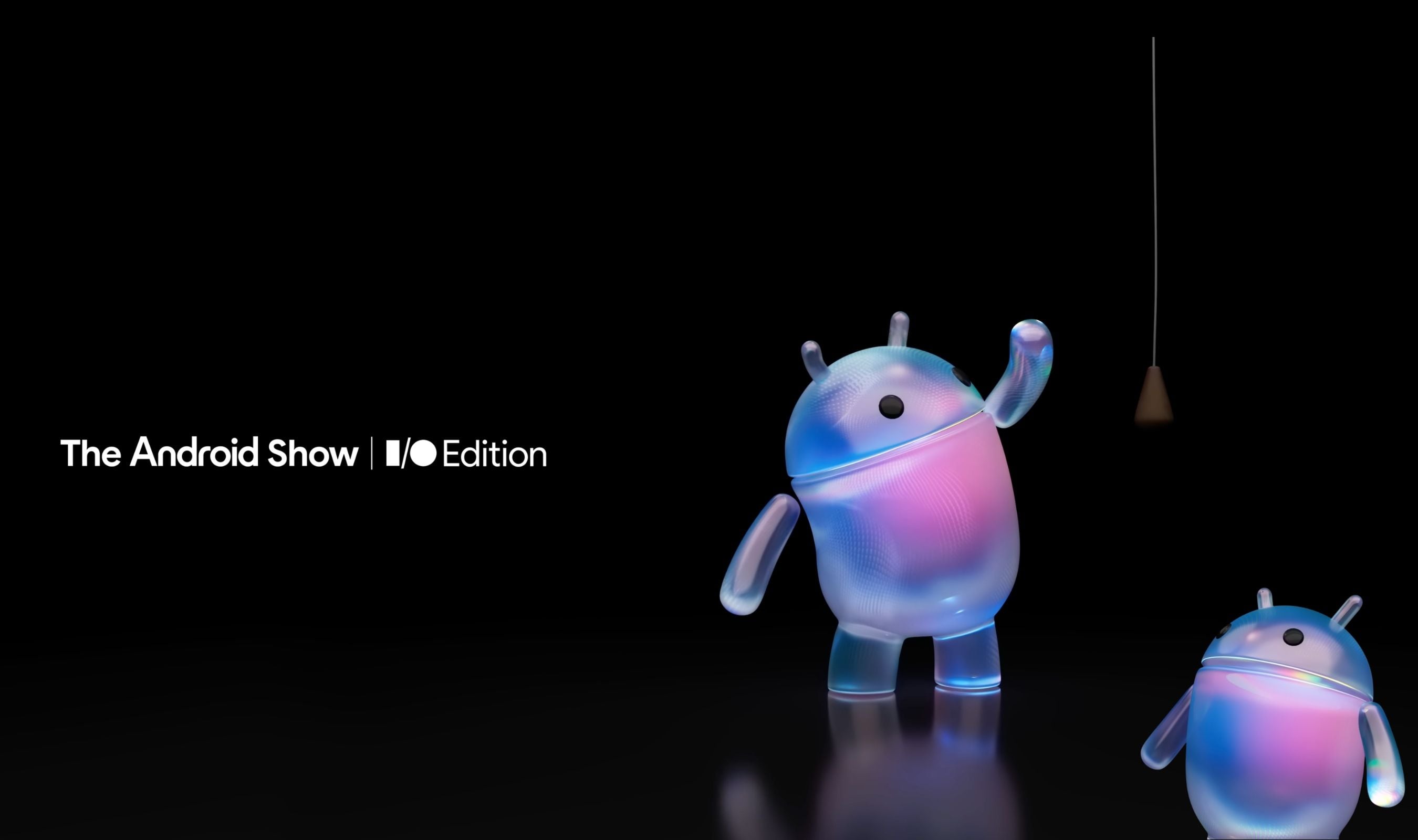 Google Will Livestream The Android Show I/O Edition on May 12
