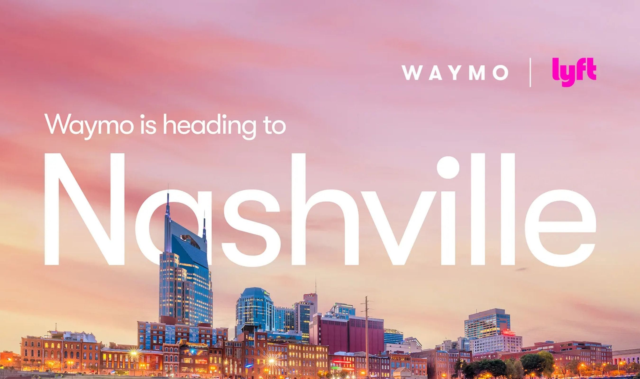 Waymo Rides Arrive on Lyft App in Nashville