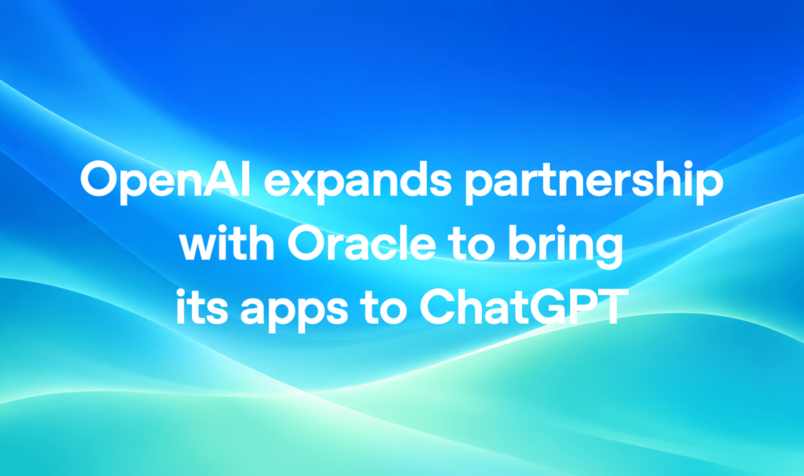 ChatGPT to Get Oracle Apps Through Oracle AI Workspace