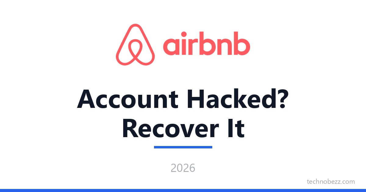 Airbnb Account Hacked? How to Recover and Secure It (2026) | Technobezz