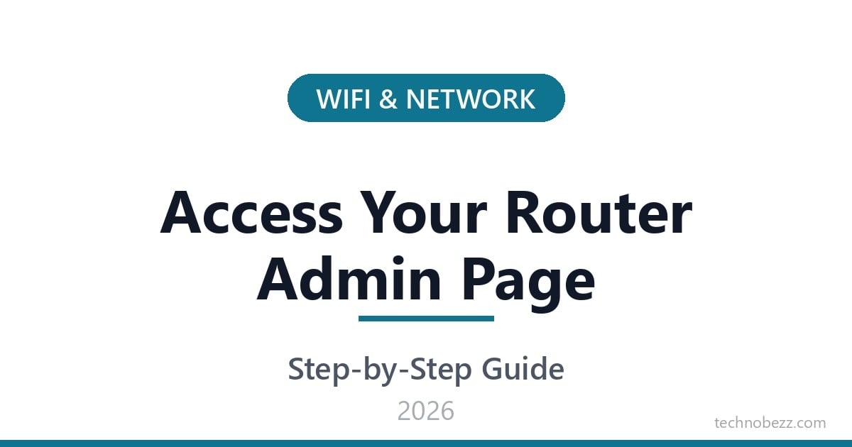 how-to-access-your-router-admin-page-2026-technobezz