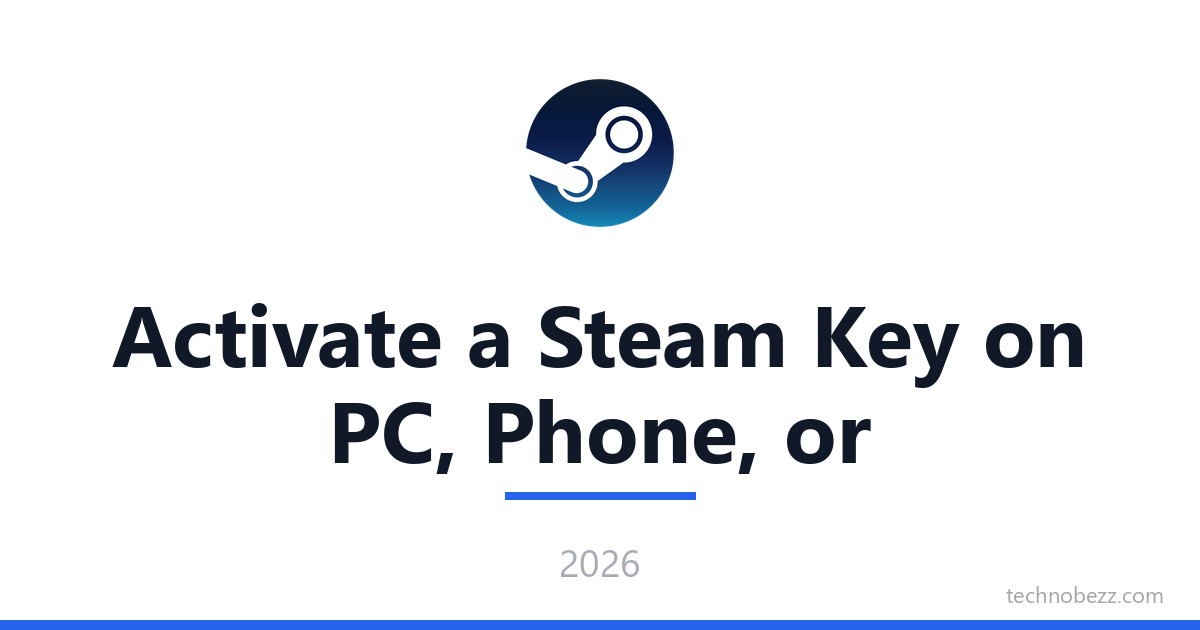How to Activate a Steam Key on PC, Phone, or Steam Deck | Technobezz