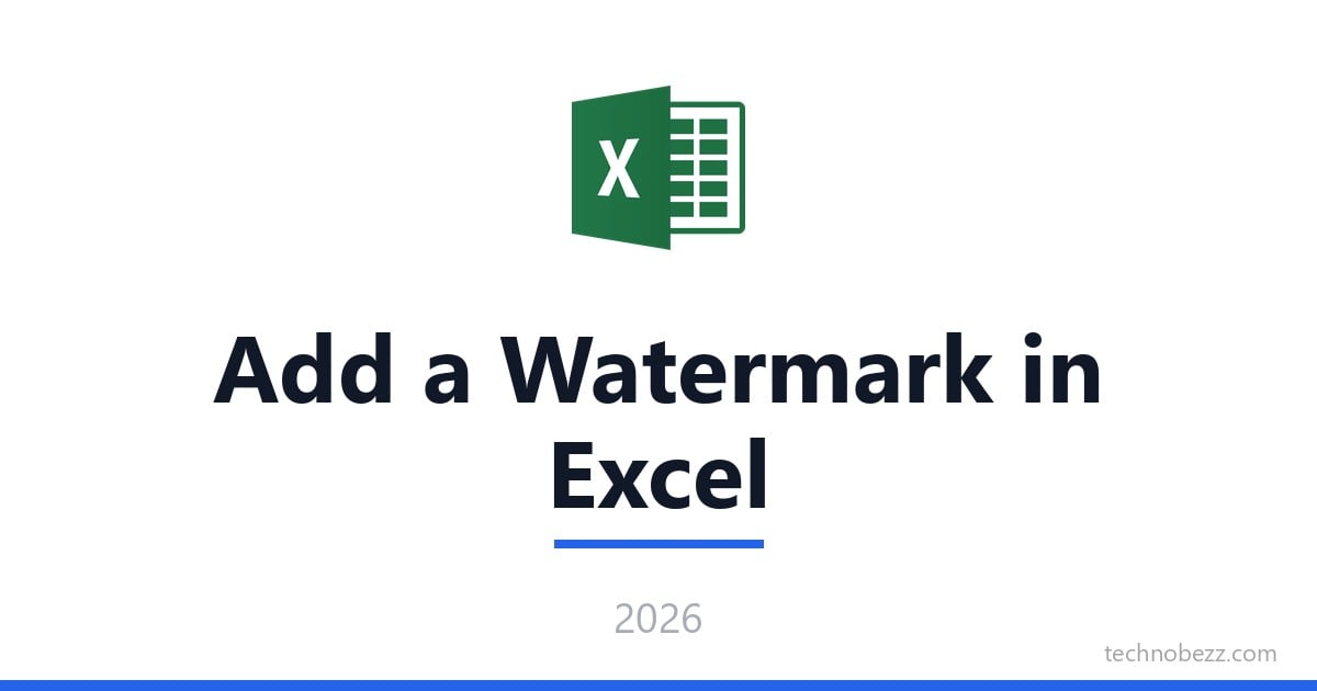 Ihow T How to Add a Watermark in Excel | Technobezz