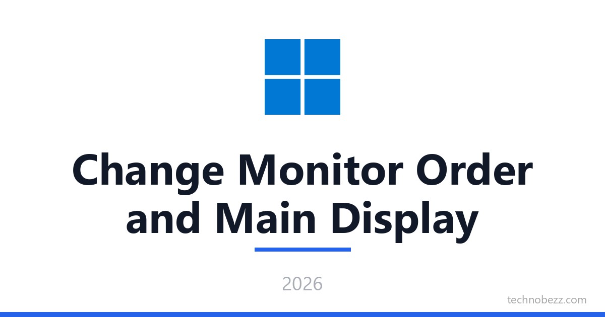 How to Change Monitor Order and Main Display in Windows | Technobezz