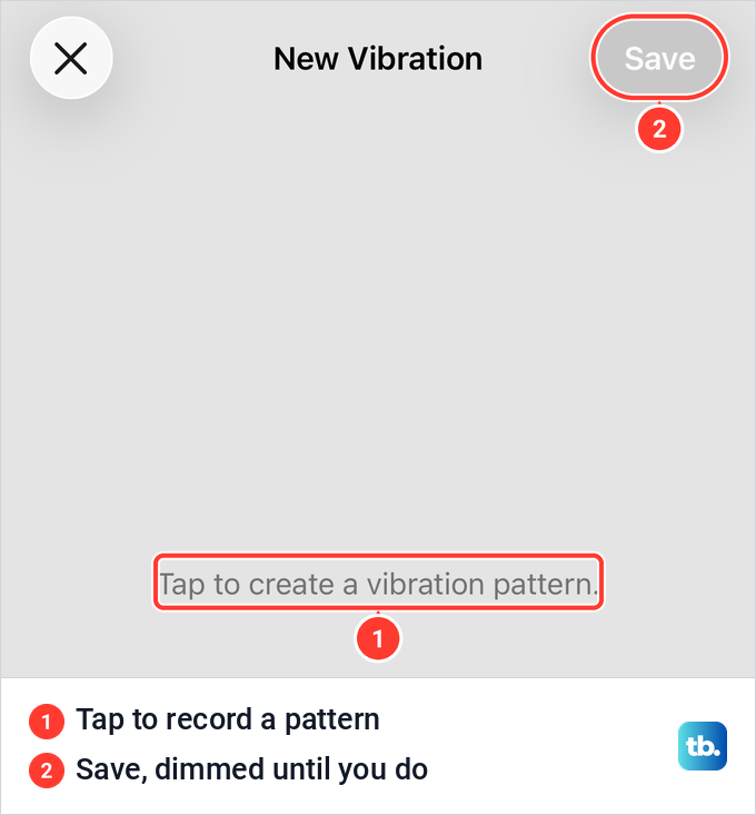 The iPhone New Vibration screen with its tap to create prompt and a dimmed Save button.