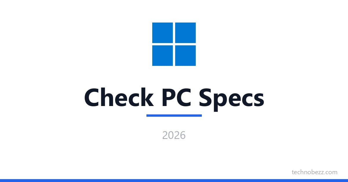 How to Check PC Specs on Windows in 2026 | Technobezz