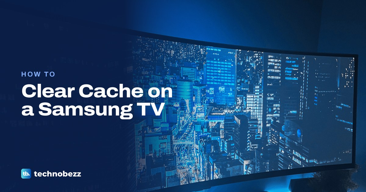 How to Clear Cache on a Samsung TV and Free Up Memory