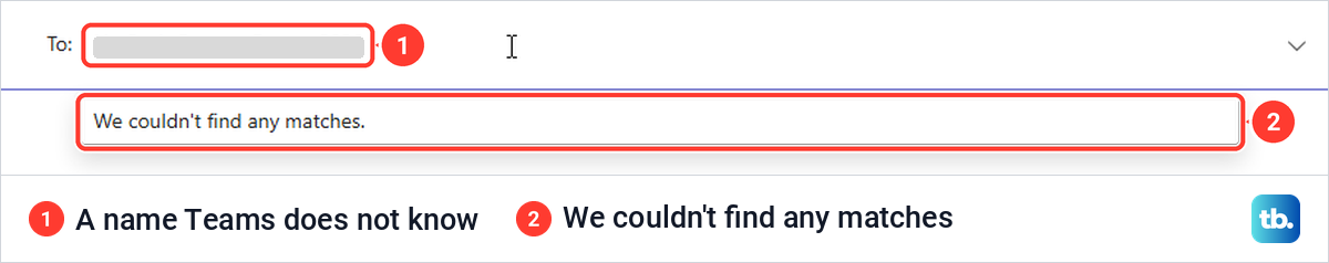 Teams New message To box with a made-up name typed and the message We couldn't find any matches.