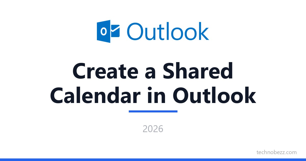 How to Create a Shared Calendar in Outlook (2026) | Technobezz