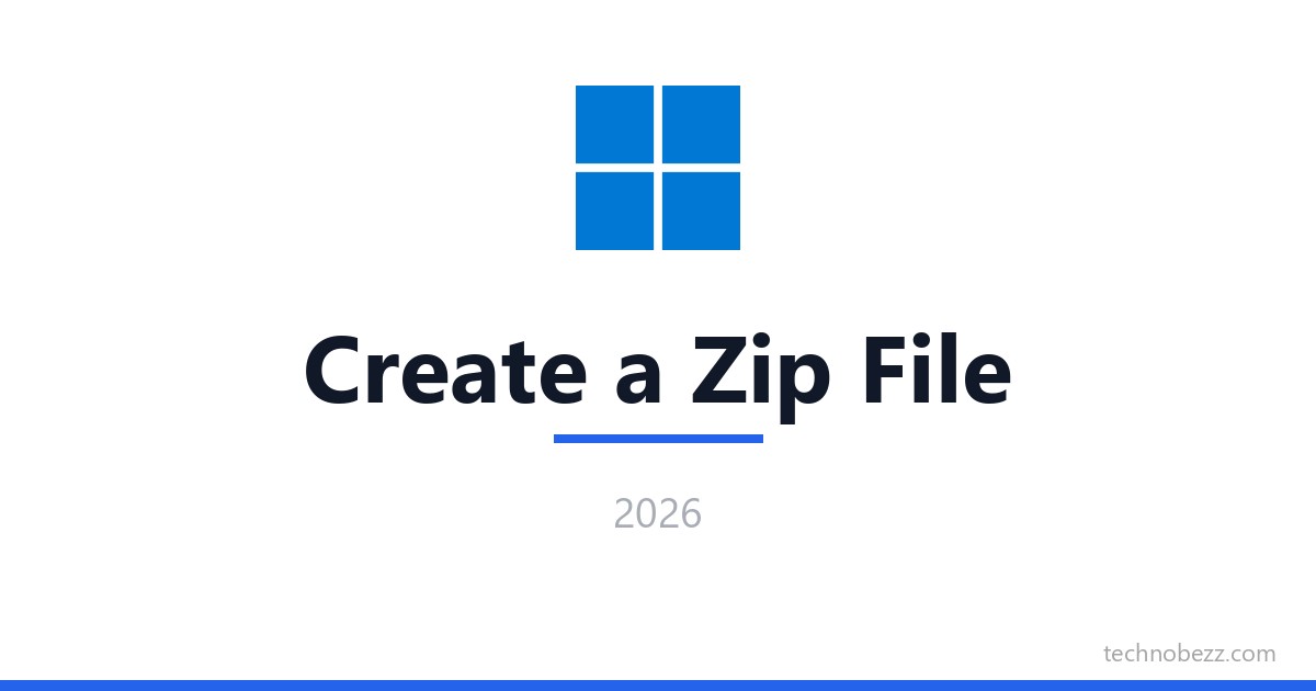 How to Create a Zip File on Windows (2026) | Technobezz
