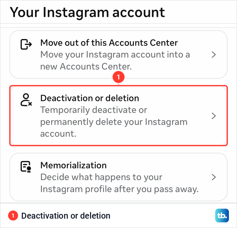 The Your Instagram account page with Move out of this Accounts Center, Deactivation or deletion and Memorialization.