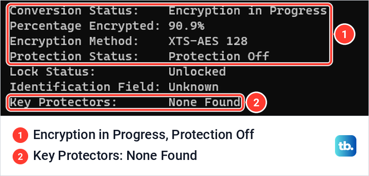 Terminal output of manage-bde showing Encryption in Progress, Protection Off and Key Protectors None Found.