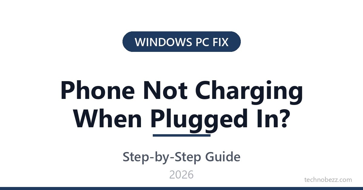 Phone Not Charging When Plugged In? How to Fix It (2026) | Technobezz