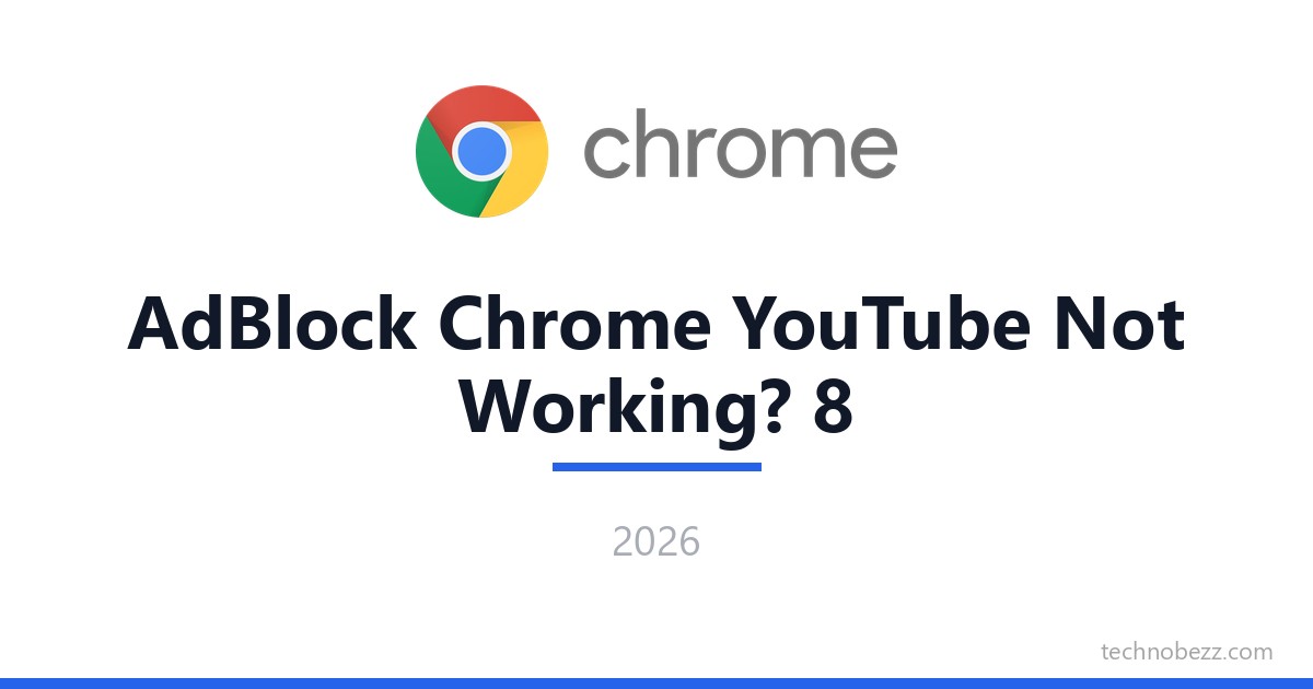 AdBlock Chrome YouTube Not Working 8 Fixes For 2026 Technobezz AdBlock Chrome YouTube Not Working 8 Fixes For 2026 Technobezz