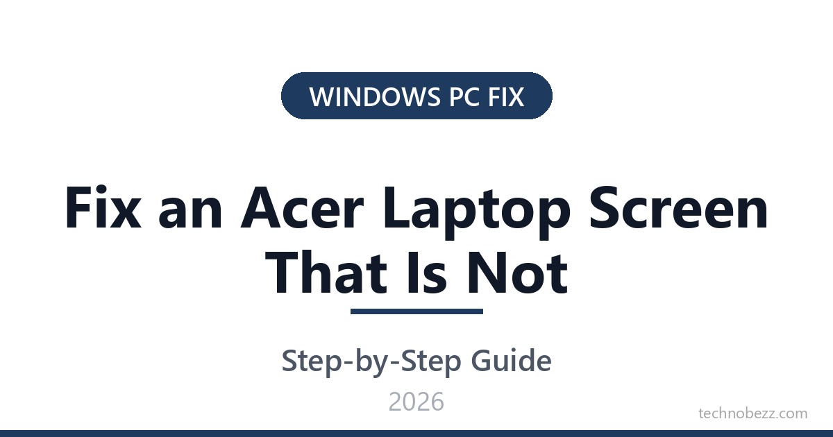 How to Fix an Acer Laptop Screen That Is Not Working | Technobezz