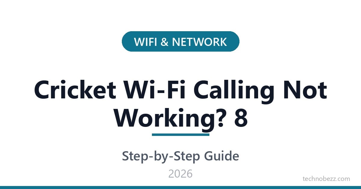 Cricket Wi-Fi Calling Not Working? 8 Fixes That Work (2026) | Technobezz