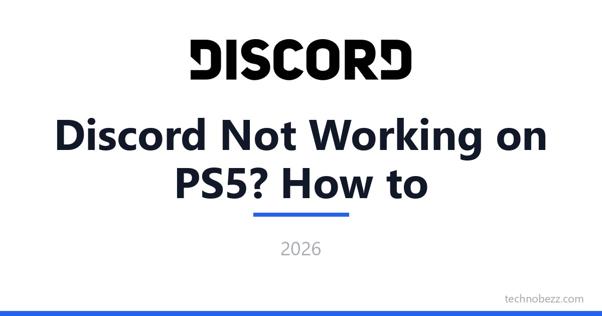 discord-not-working-on-ps5-how-to-fix-it-2026-technobezz