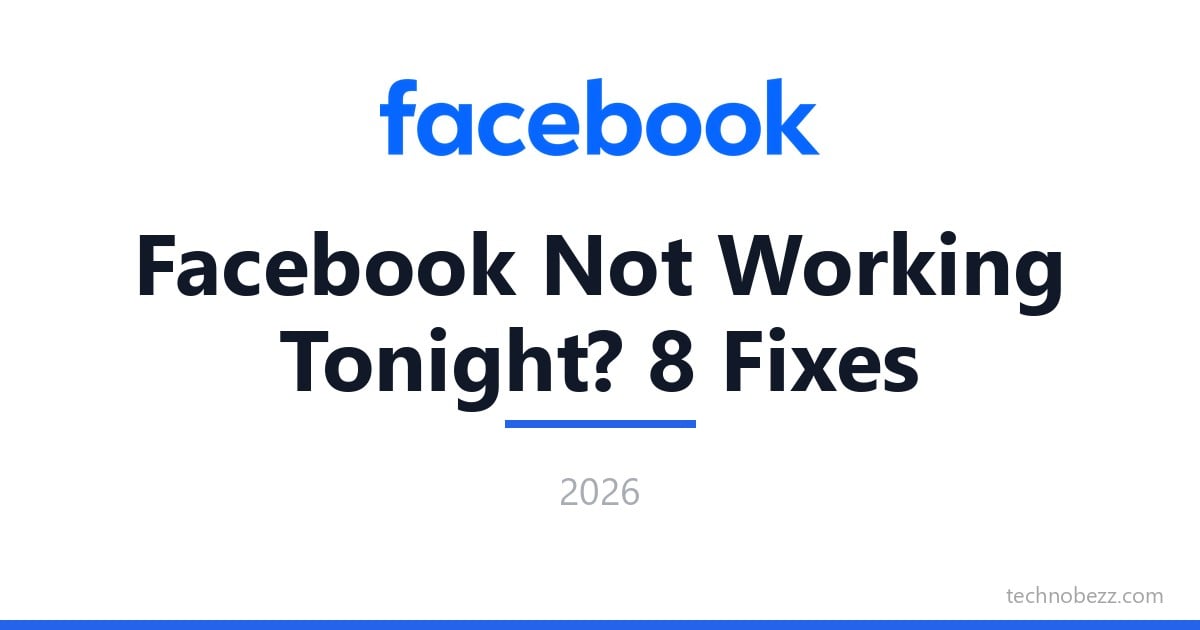 facebook-not-working-tonight-8-fixes-that-actually-work-2026