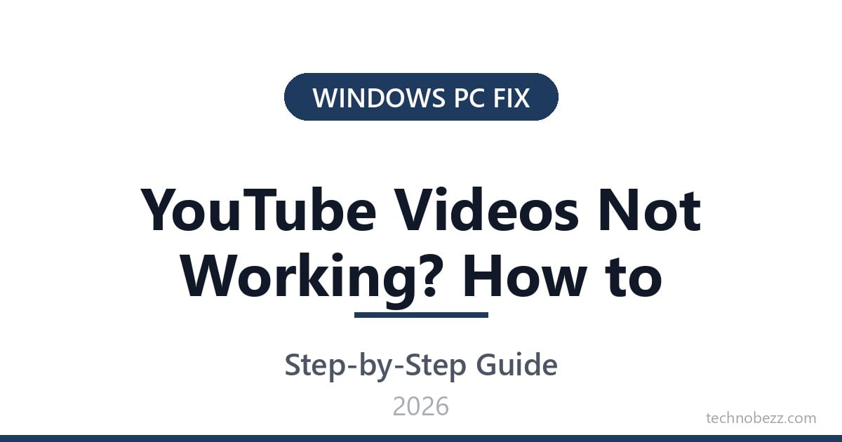 YouTube Videos Not Working? How to Fix It (2026) | Technobezz