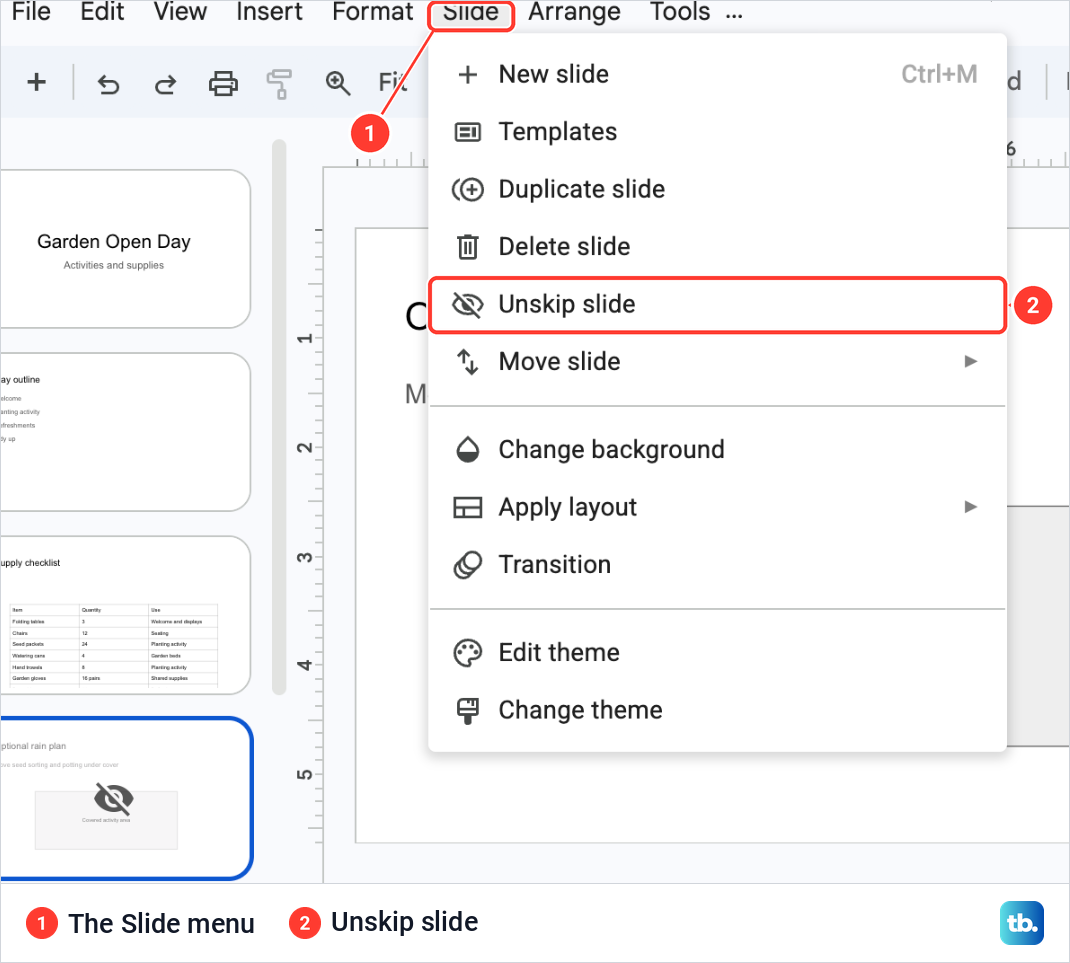 The Google Slides Slide menu open with Unskip slide between Delete slide and Move slide.
