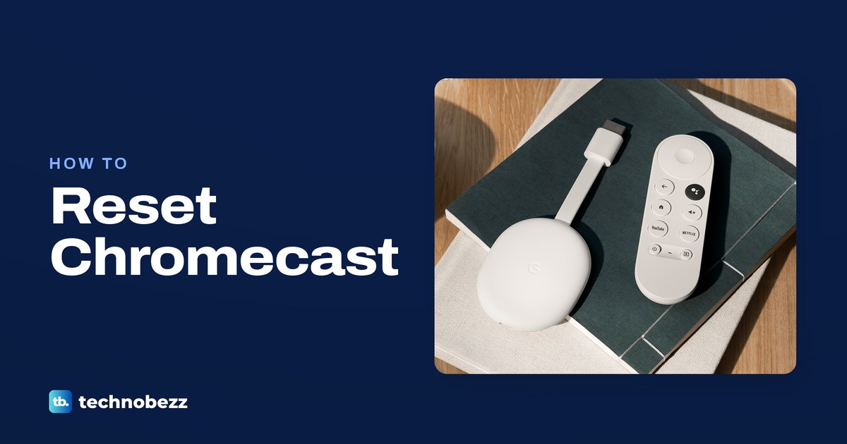How to Factory Reset Chromecast With or Without a Remote