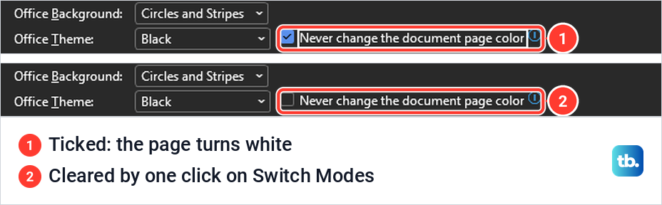 Word Options with Never change the document page color ticked, then the same box cleared after using Switch Modes.