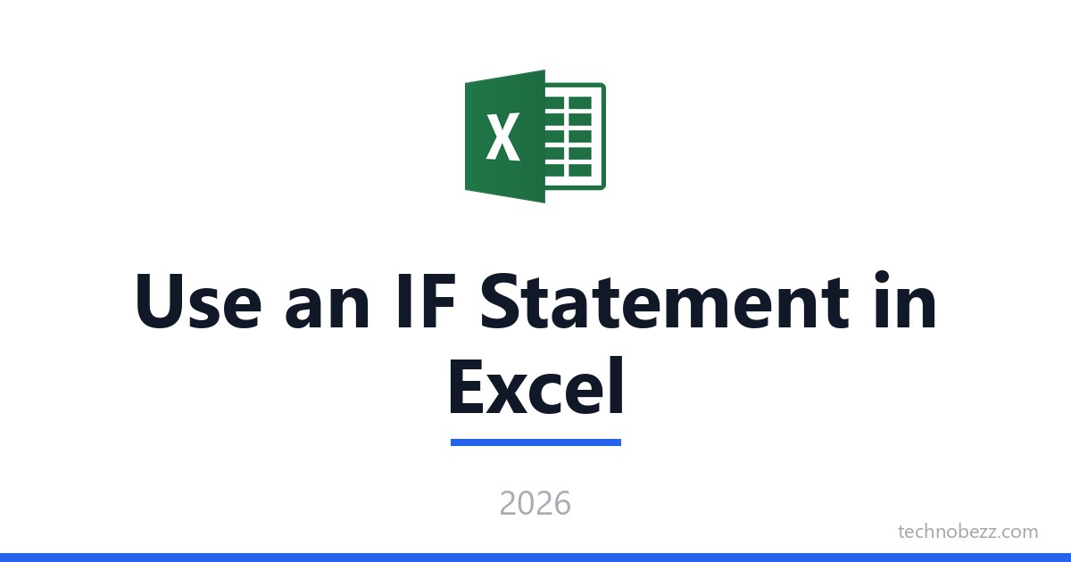 How to Use an IF Statement in Excel | Technobezz