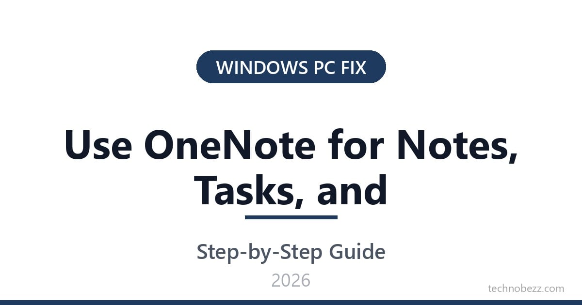 How to Use OneNote for Notes, Tasks, and Sync in 2026 | Technobezz