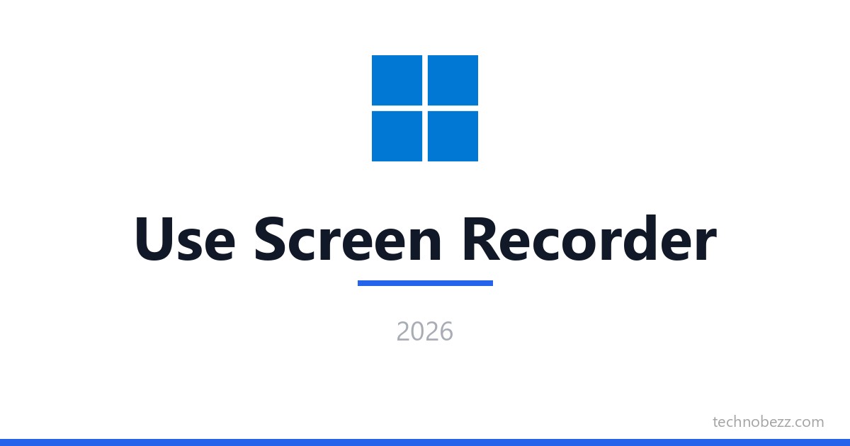 How to Use Screen Recorder in Windows 11 | Technobezz