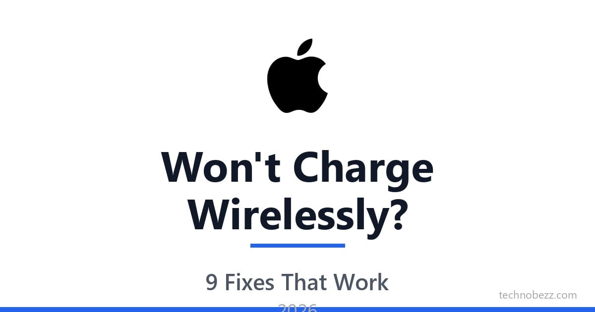 iPhone 15 Wireless Charging Not Working? 9 Fixes (2026) | Technobezz