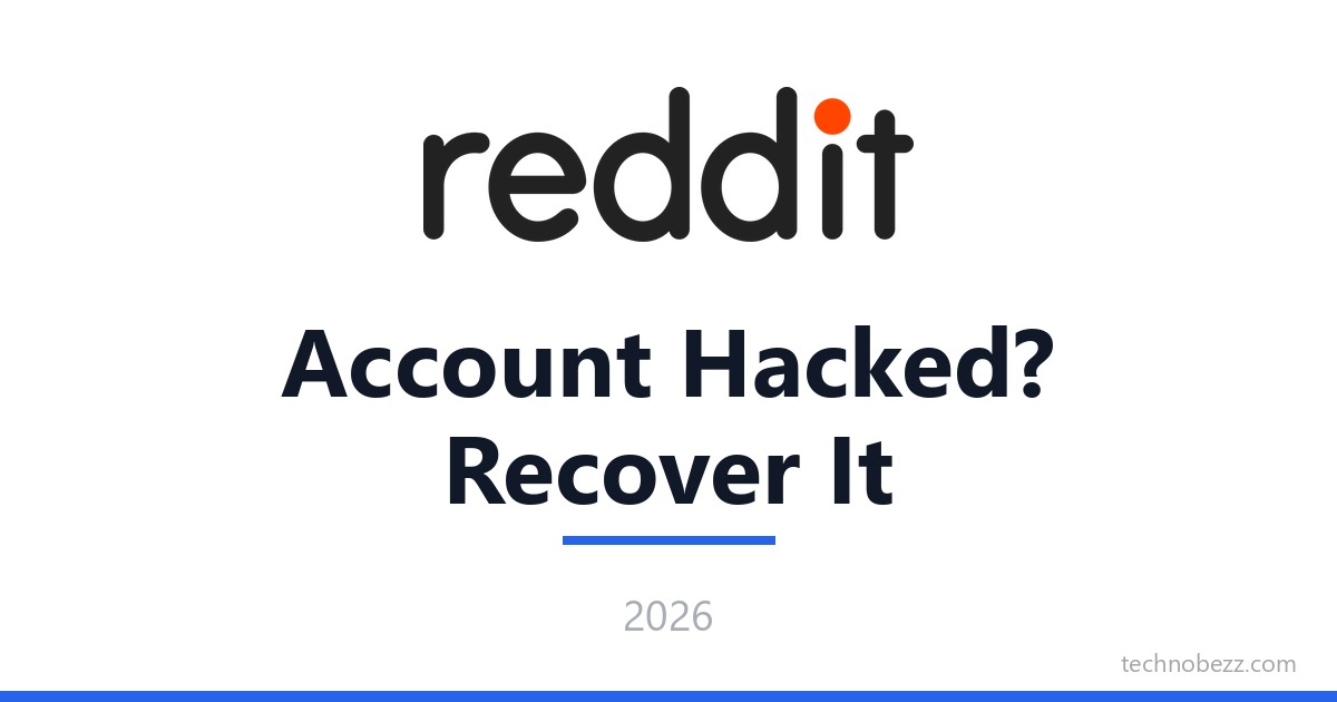 Reddit Account Hacked? How to Recover and Secure It (2026) | Technobezz