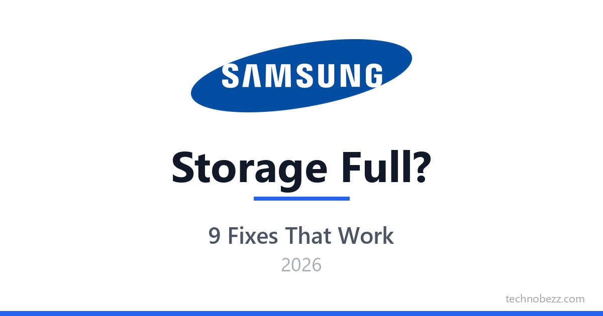 Samsung Galaxy S26 Storage Full? How to Free Up Space (2026) | Technobezz
