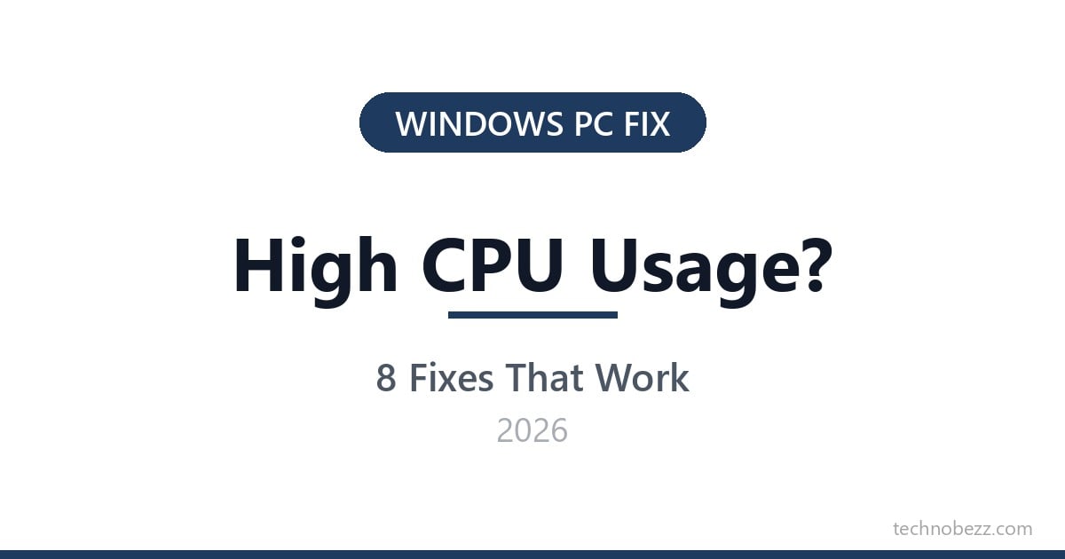 Windows 11 High CPU Usage and Running Slow? 8 Ways to Fix It (2026 ...