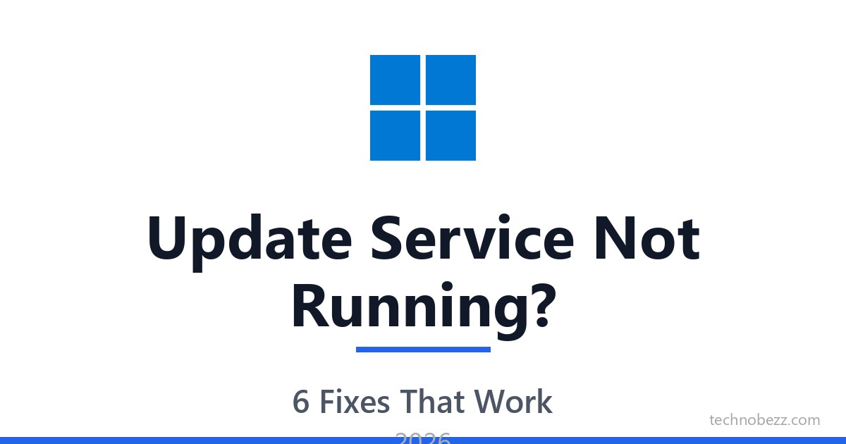 Service Not Close Windows Update Service Not Running? 6 Ways to Fix It (2026) | Technobezz