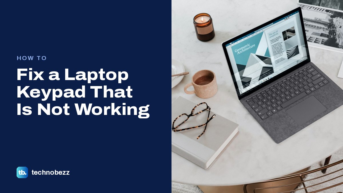 How to Fix a Laptop Keypad That Is Not Working | Technobezz