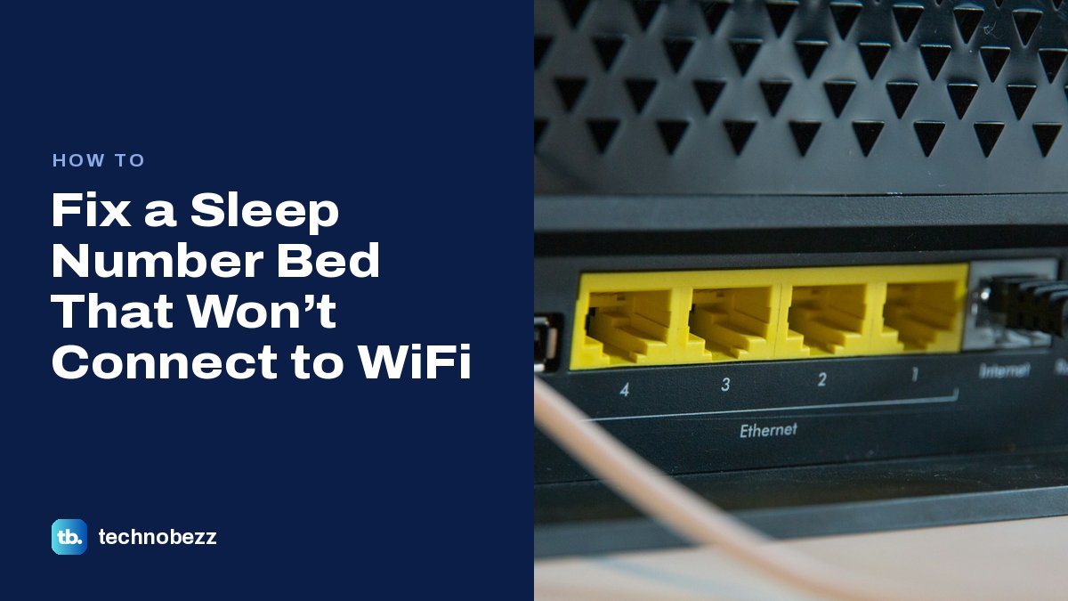 How to Fix a Sleep Number Bed That Won’t Connect to WiFi