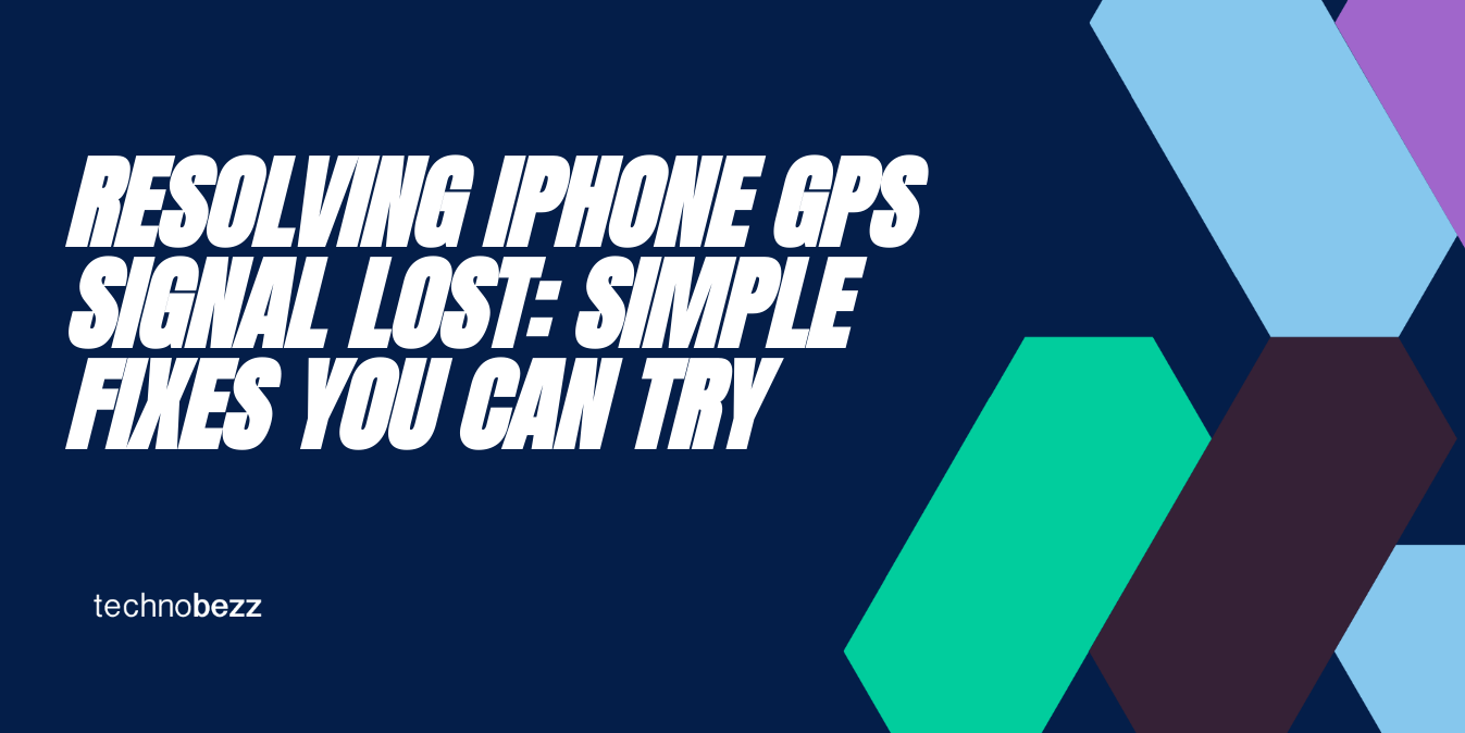 Resolving IPhone GPS Signal Lost Simple Fixes You Can Try