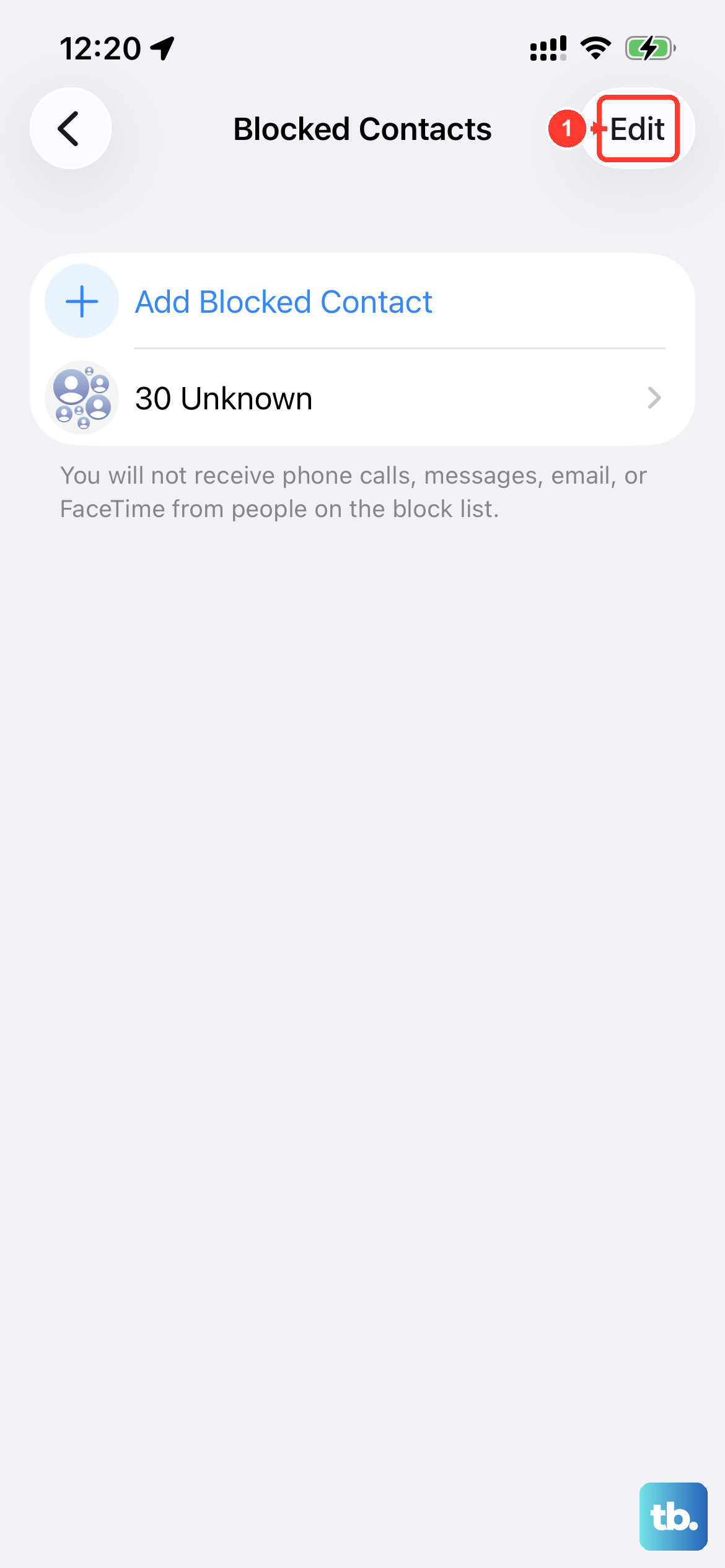 Open Settings > Phone > Blocked Contacts, tap Edit, and add or remove numbers from your blocked list.