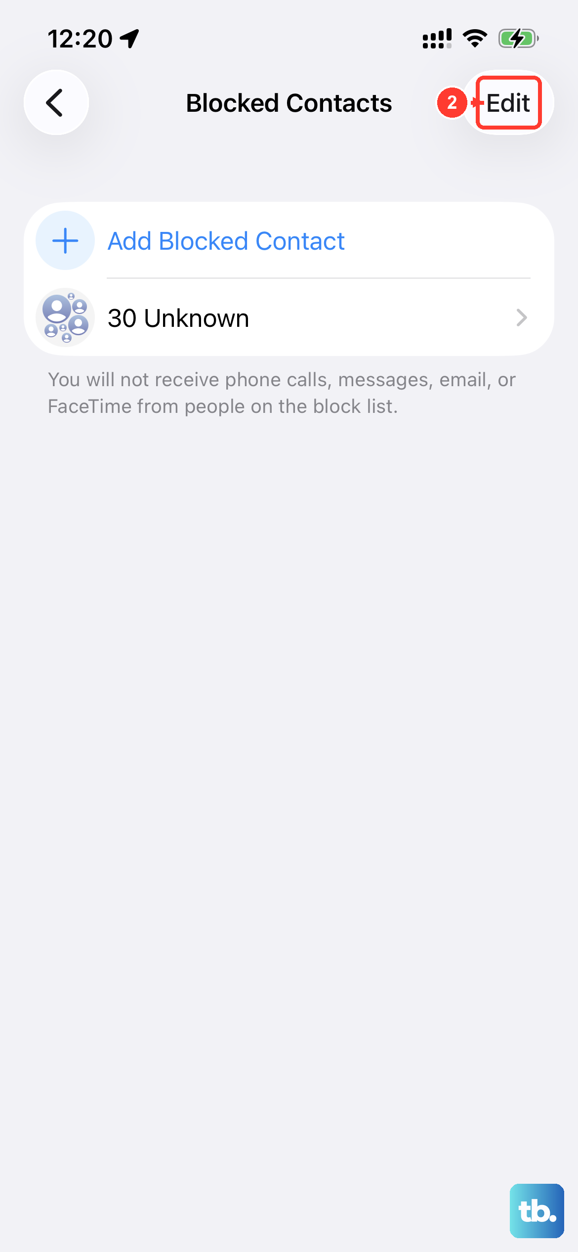 Open Settings > Phone > Blocked Contacts, tap Edit, and add or remove numbers from your blocked list.