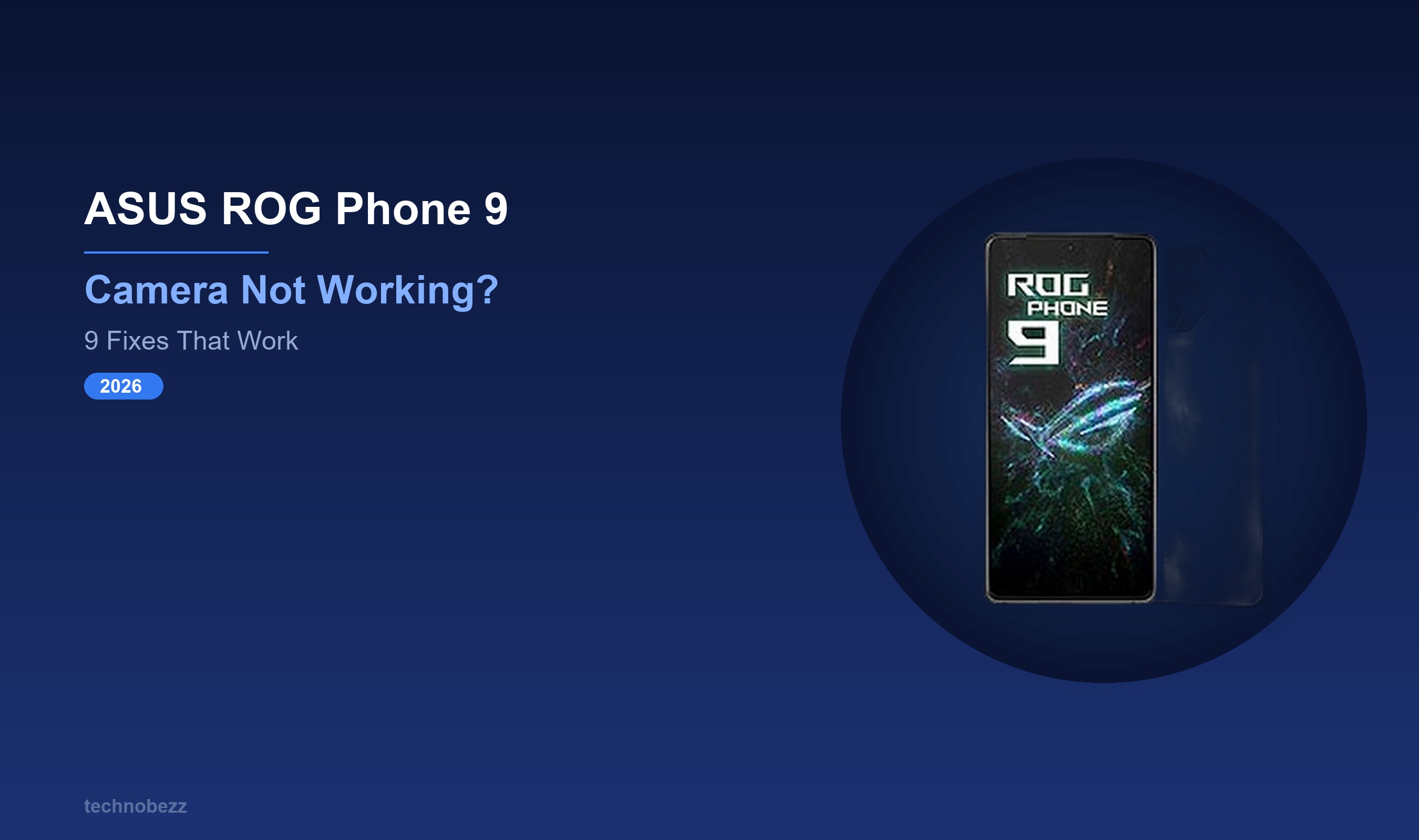 ASUS ROG Phone 9 Camera Won't Open (9 Fixes) | Technobezz