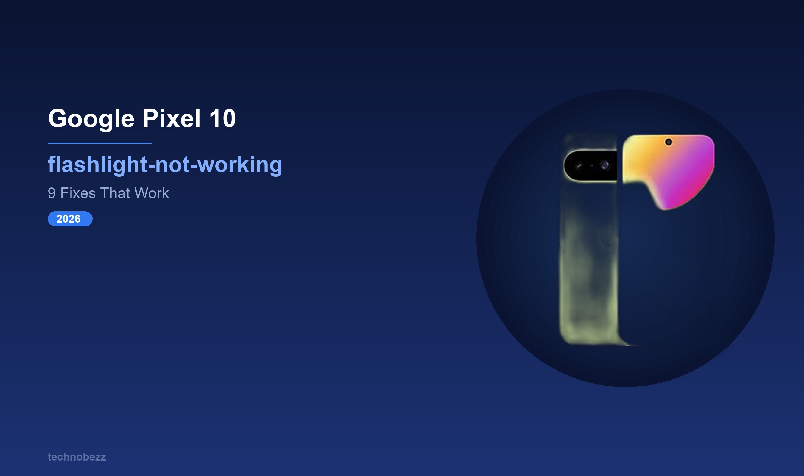Google Pixel 10 Flashlight Grayed Out? 9 Fixes | Technobezz