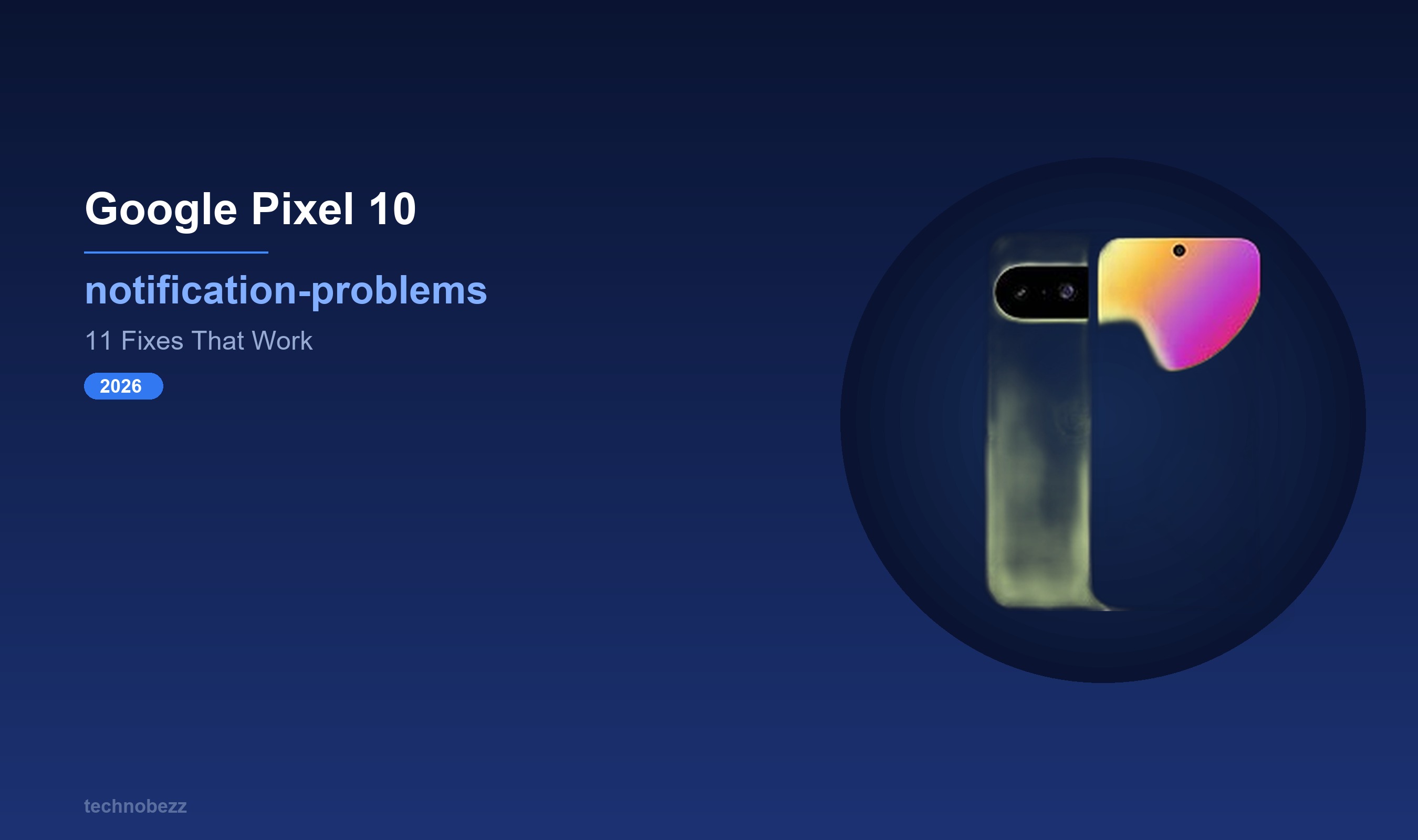 google-pixel-10-notifications-not-working-11-fixes-2026-technobezz
