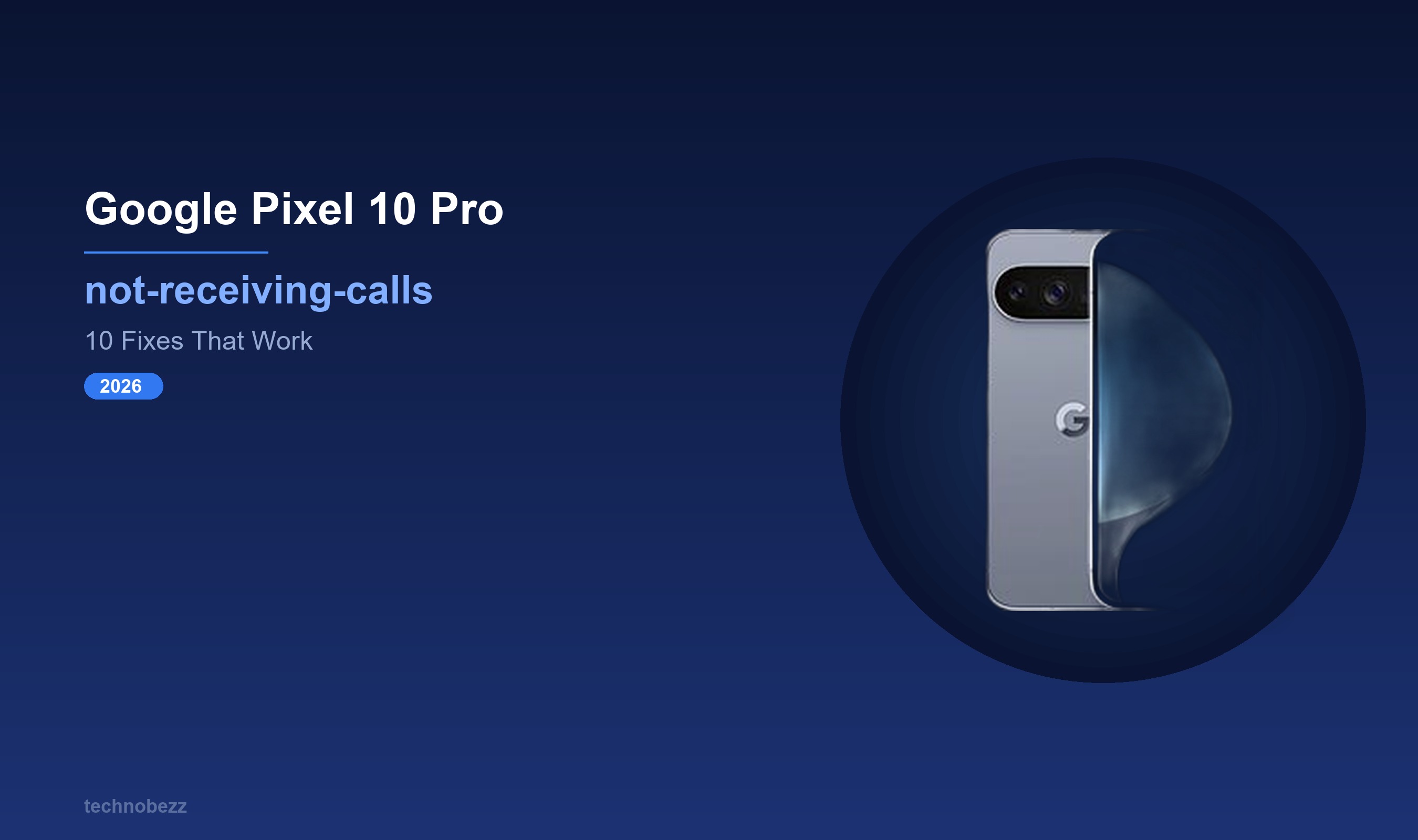 How to Fix Google Pixel 10 Pro Not Getting Incoming Calls | Technobezz